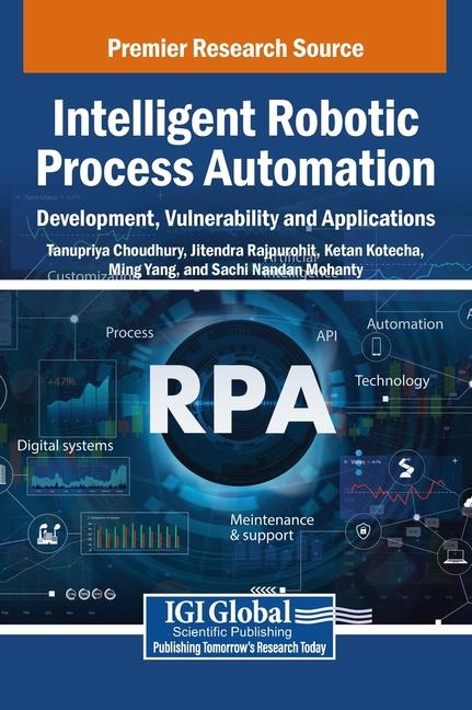Intelligent Robotic Process Automation: Development, Vulnerability and Applications