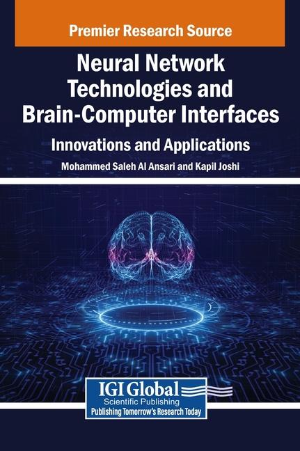 Neural Network Technologies and Brain-Computer Interfaces: Innovations and Applications