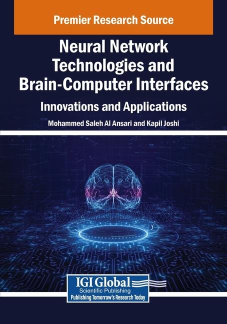Neural Network Technologies and Brain-Computer Interfaces: Innovations and Applications