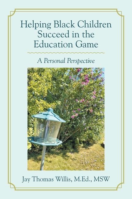 Helping Black Children Succeed in the Education Game: A Personal Perspective