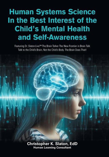 Human Systems Science In the Best Interest of the Child's Mental Health and Self-Awareness: Featurin