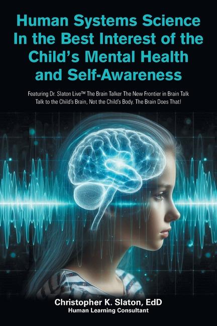 Human Systems Science In the Best Interest of the Child's Mental Health and Self-Awareness: Featurin
