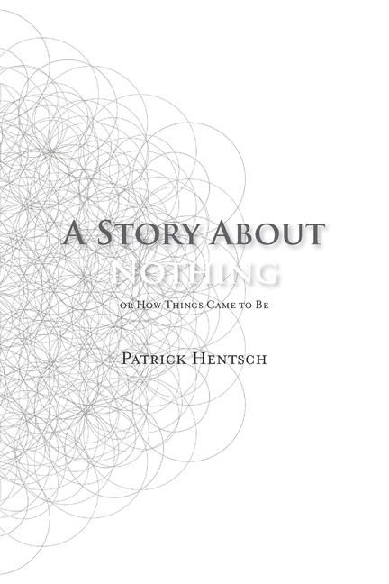 Story About Nothing: Or How Things Came to Be