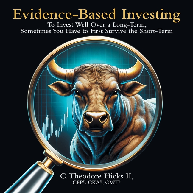 Evidence-Based Investing: To Invest Well Over a Long-Term, Sometimes You Have to First Survive the S