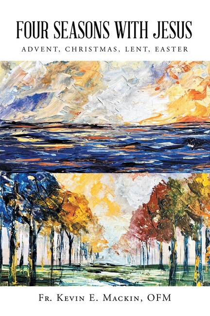Four Seasons with Jesus: Advent, Christmas, Lent, Easter