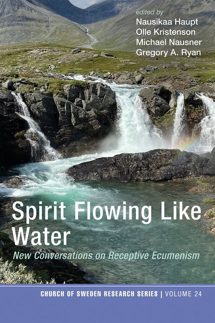 Spirit Flowing Like Water: New Conversations on Receptive Ecumenism