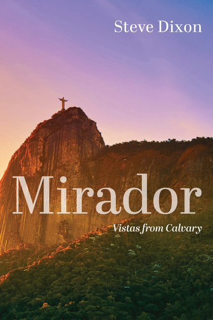 Mirador: Vistas from Calvary