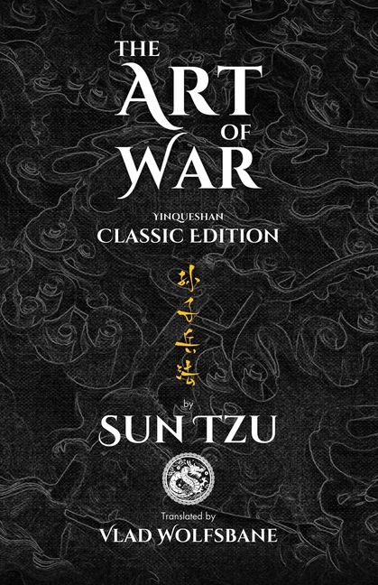 Art of War: Yinqueshan Classic Edition, Translated from the Oldest Manuscript