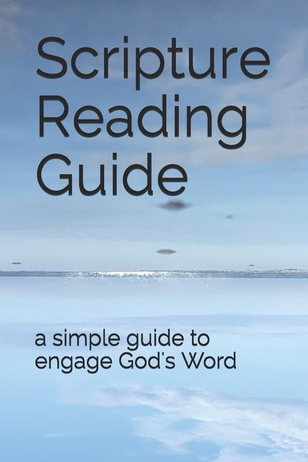 Scripture Reading Guide: A Simple Guide to Engage a Passage