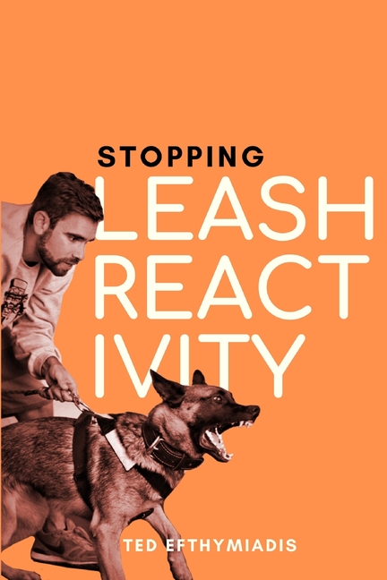 Stopping Leash Reactivity: A Balanced Approach to Stopping Leash Reactivity Once and for All