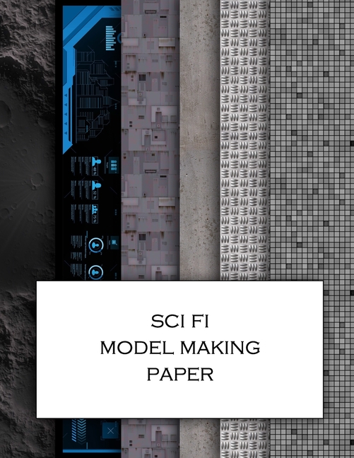 Sci Fi Model Making Paper: Science fiction minatures textured paper for decorating models, spaceship