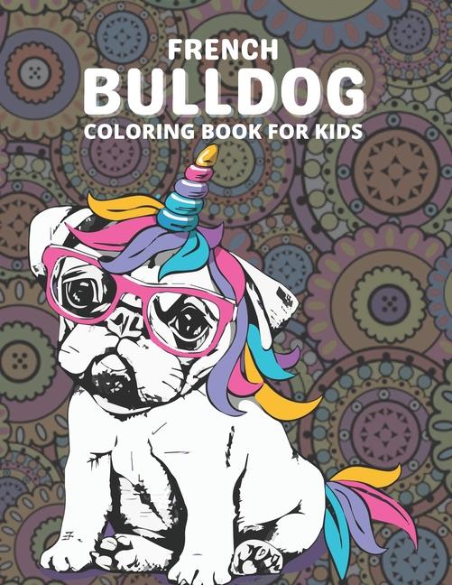 French Bulldog Coloring Book: A French bulldog coloring book for adults, an adults coloring book for