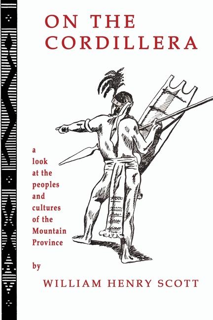 On the Cordillera: a look at the peoples and cultures of the Mountain Province