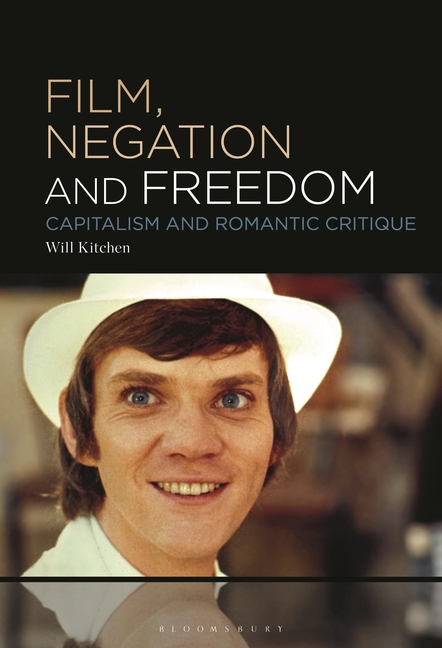 Film, Negation and Freedom: Capitalism and Romantic Critique