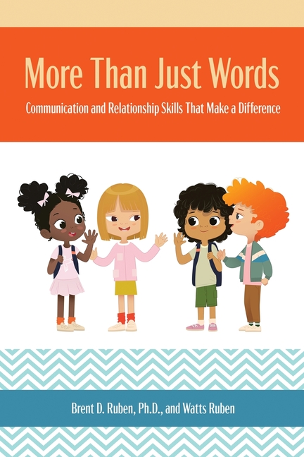 More Than Just Words: Communication and Relationship Skills that Make a Difference: Communication an