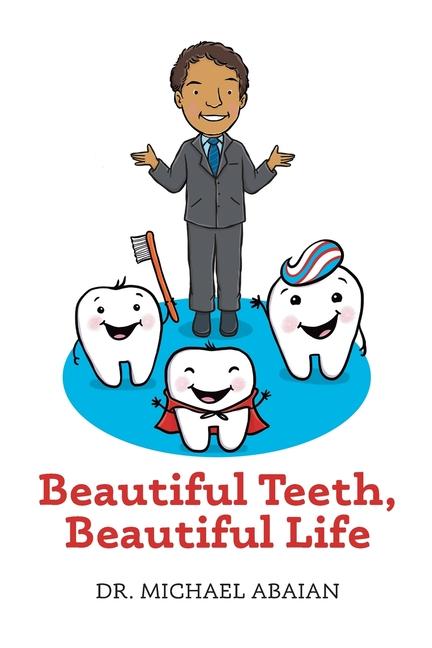 Beautiful Teeth, Beautiful Life
