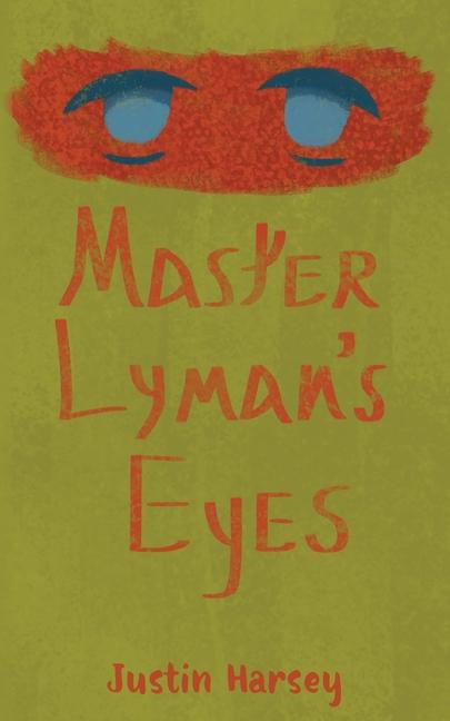 Master Lyman's Eyes