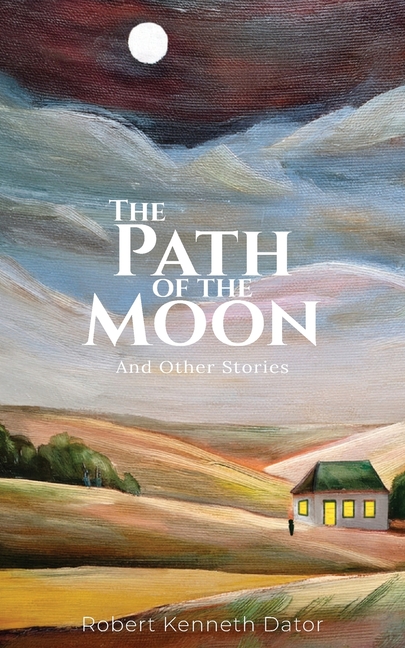 Path of the Moon: And Other Stories