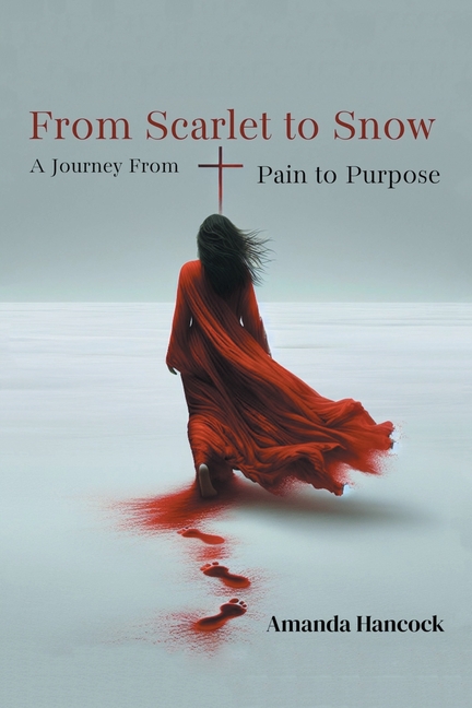 From Scarlet to Snow: A Journey from Pain to Purpose