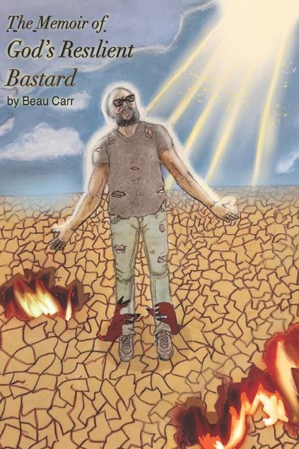 Memoir of God's Resilient Bastard
