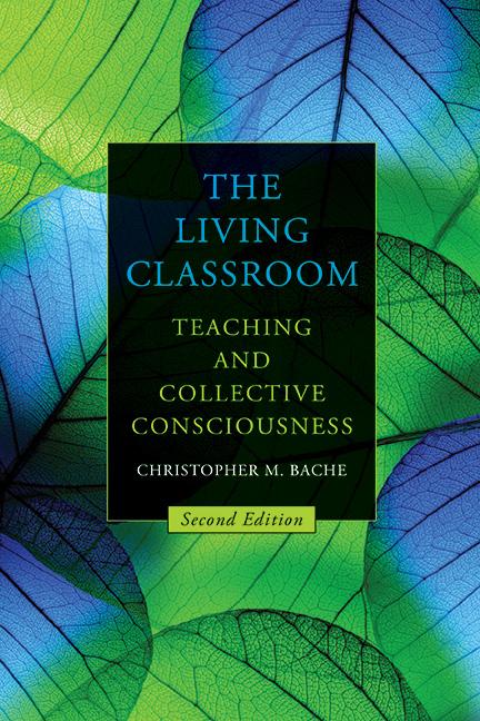 Living Classroom: Teaching and Collective Consciousness