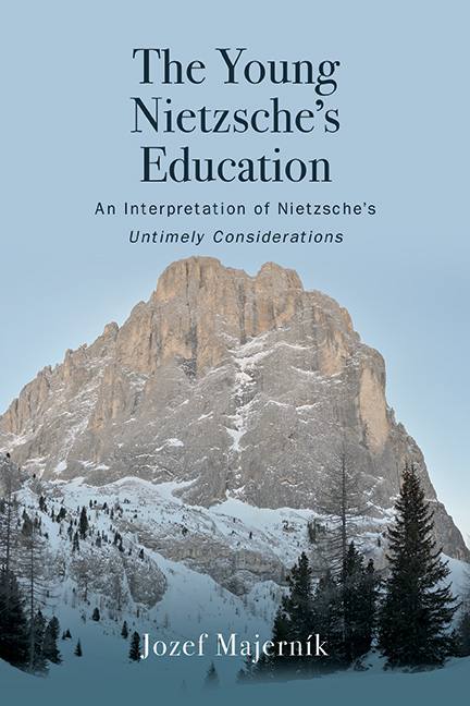 Young Nietzsche's Education: An Interpretation of Nietzsche's Untimely Considerations