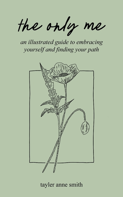 only me: an illustrated guide to embracing yourself and finding your path