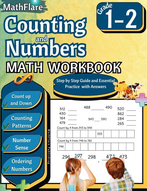 Counting and Numbers Math Workbook 1st and 2nd Grade: Skip Counting, Comparing Numbers, Ordering Num