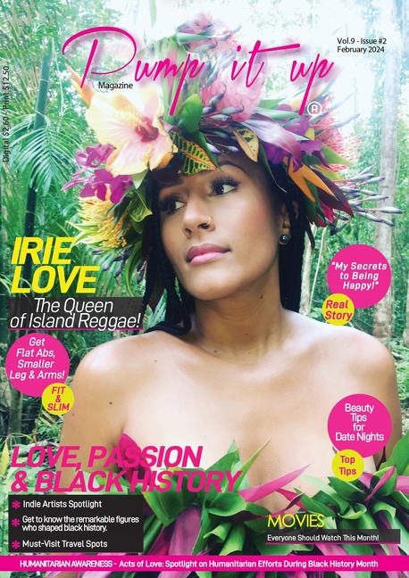 Pump it up Magazine: Irie Love, The Queen of Island Reggae - Celebrating Love, Passion, and Black Hi