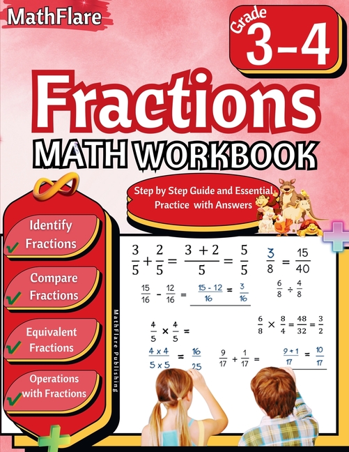 Fractions Math Workbook 3rd and 4th Grade: Fractions Workbook Grade 3-4, Identify, Compare, Add, Sub