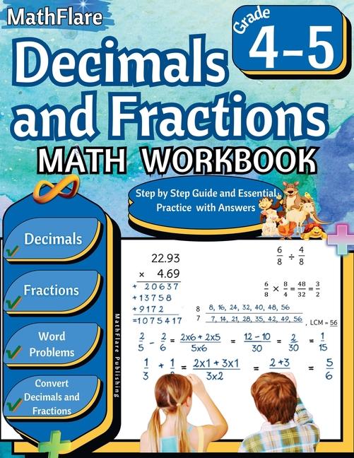 Decimals and Fractions Math Workbook 4th and 5th Grade: Fractions and Decimals Grade 4-5, Operations
