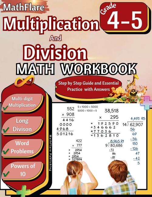 Multiplication and Division Math Workbook 4th and 5th Grade: Multi-Digit Multiplication and Long Div