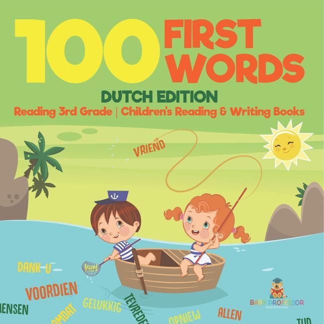 100 First Words - Dutch Edition - Reading 3rd Grade Children's Reading & Writing Books