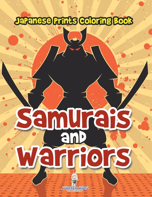Samurais and Warriors: Japanese Prints Coloring Book