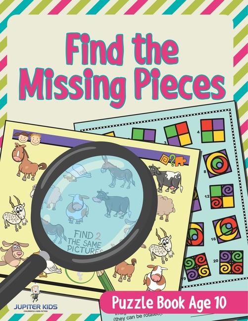 Find the Missing Pieces: Puzzle Book Age 10