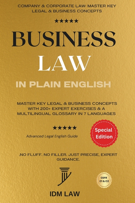 Business Law in Plain English: Company & Corporate Law: Master Key Legal & Business Concepts with 20