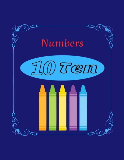 Numbers: Coloring Book, Numbers, Math, for School, for Children, for Kids, for Toddler, for Boys, fo