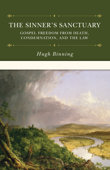 Sinner's Sanctuary: Gospel Freedom from Death, Condemnation, and the Law