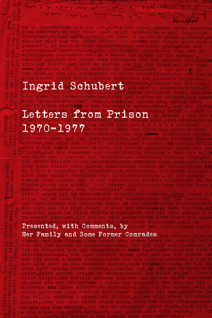 Ingrid Schubert: Letters from Prison 1970-1977
