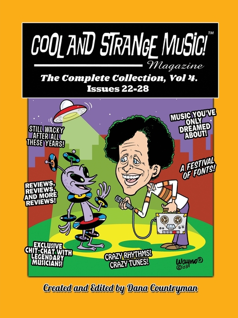 Cool and Strange Music! Magazine - The Complete Collection, Vol. 4 Issues 22-28