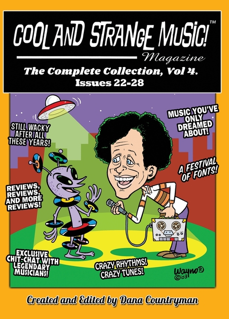Cool and Strange Music! Magazine - The Complete Collection, Vol. 4 Issues 22-28