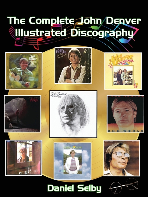 Complete John Denver Illustrated Discography