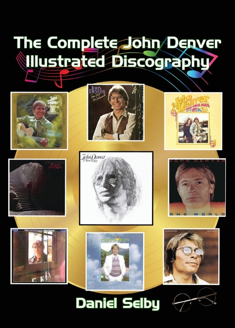 Complete John Denver Illustrated Discography