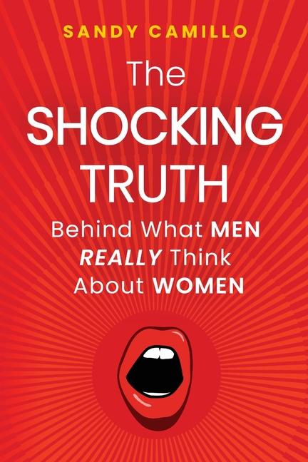 Shocking Truth Behind What Men Really Think About Women
