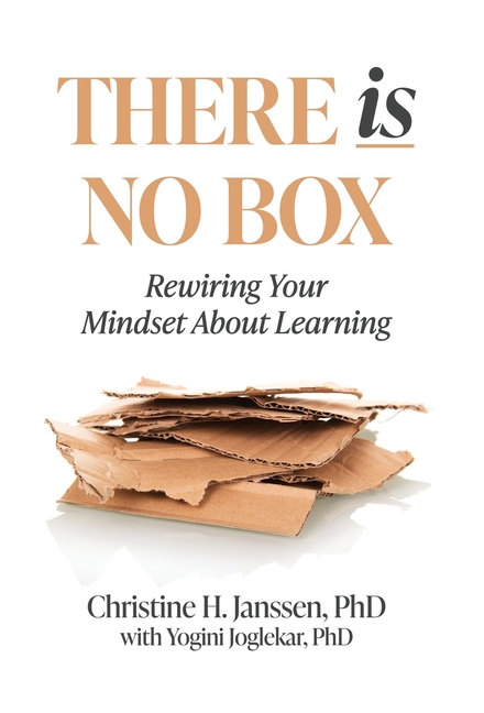There Is No Box: Rewiring Your Mindset About Learning