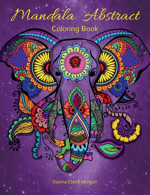 Mandala Abstract Coloring Book: Stress Relieving Mandala Designs For Adults Or Kids 50 Premium Color