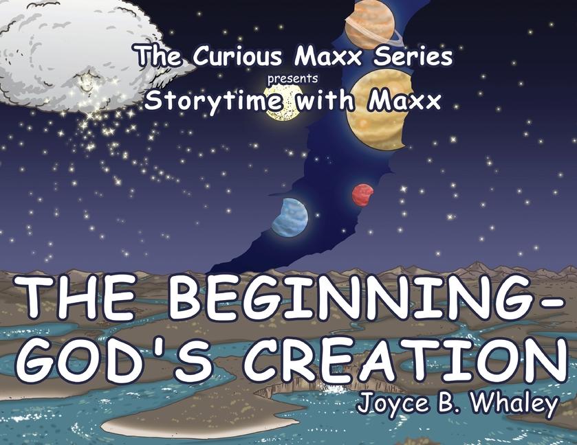 Beginning - God's Creation: The Curious Maxx Series presents Storytime with Maxx