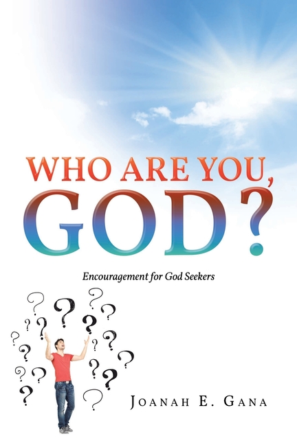 Who Are You, God?: Encouragement for God Seekers