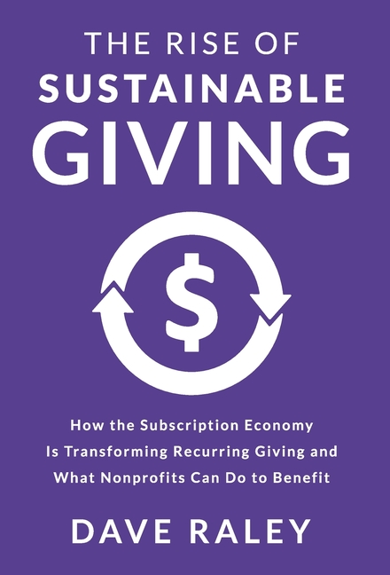 Rise of Sustainable Giving: How the Subscription Economy Is Transforming Recurring Giving and What N