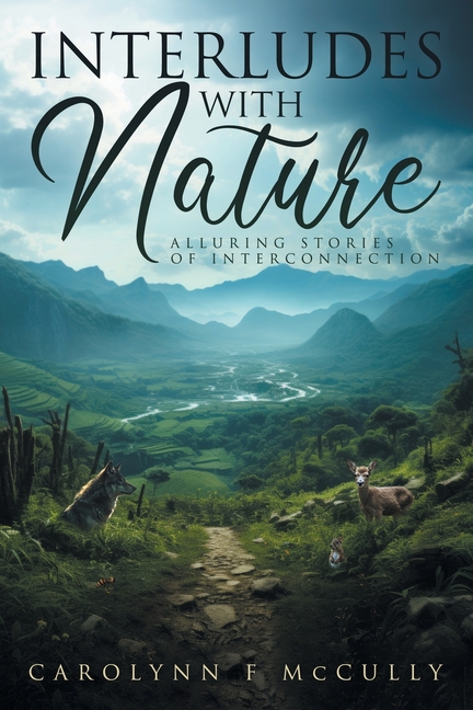 Interludes with Nature: Alluring Stories of Interconnection